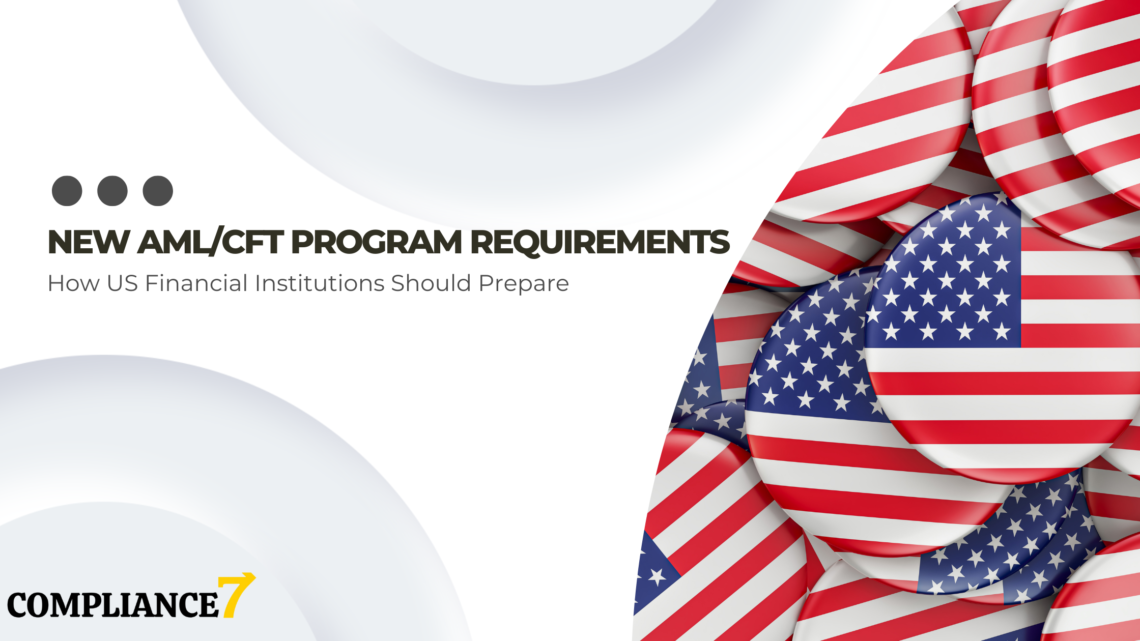 New AML/CFT Program Requirements: How US Financial Institutions Should Prepare