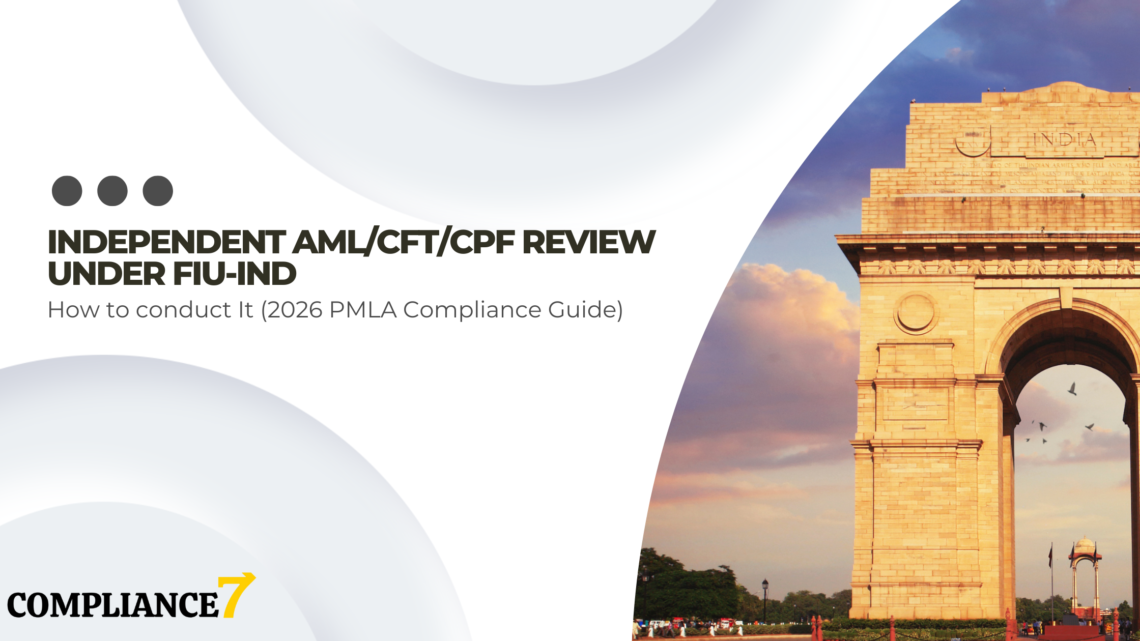 Independent AML/CFT/CPF Review Under FIU-IND: How to Conduct It (2026 PMLA Compliance Guide)