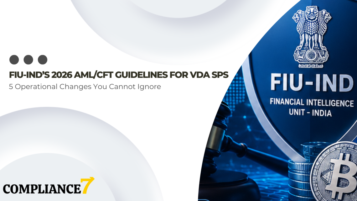 FIU-IND’s 2026 AML/CFT Guidelines for VDA SPs: 5 Operational Changes You Cannot Ignore