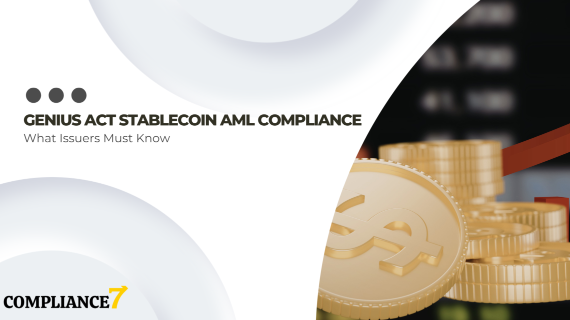 GENIUS Act Stablecoin AML Compliance: What Issuers Must Know