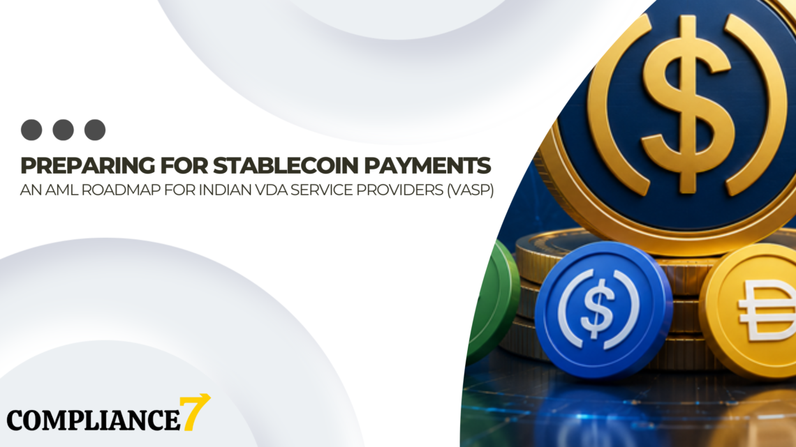 Preparing for Stablecoin Payments: An AML Roadmap for Indian VDA Service Providers (VASPs)