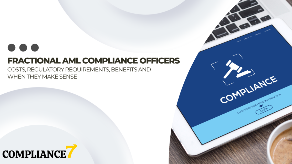 Fractional AML Compliance Officers: Costs, Regulatory Requirements, Benefits and When They Make Sense