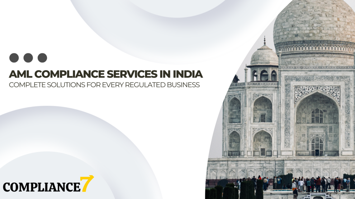 AML Compliance Services in India: Complete Solutions for Every Regulated Business