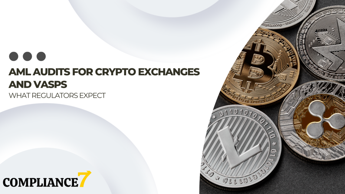 AML Audits for Crypto Exchanges and VASPs: What Regulators Expect