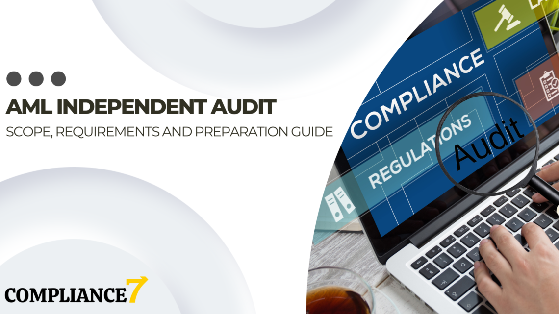 AML Independent Audit: Scope, Requirements and Preparation Guide
