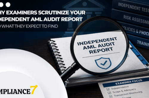 Why examiners scrutinize your independent AML audit report and what they expect to find