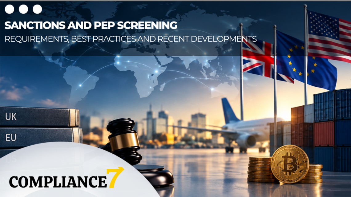 Sanctions and PEP Screening: Requirements, Best Practices and Recent Developments