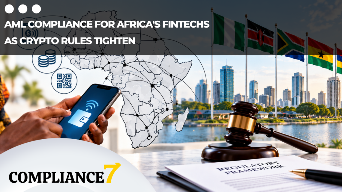 AML Compliance for Africa's Fintechs as Crypto Rules Tighten